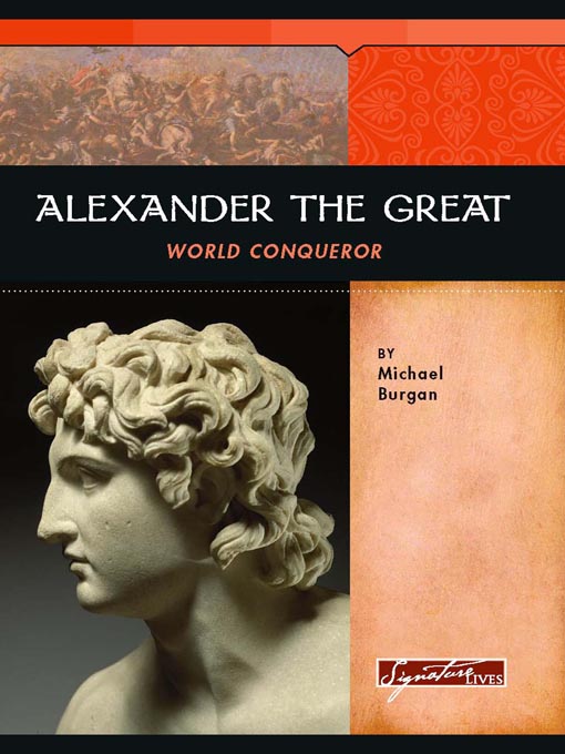 Title details for Alexander the Great by Michael Burgan - Available